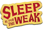 Sleep is for the Weak Exclusive Edition (Prototype Shown) View 4