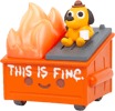 "This is Fine" Dumpster Fire