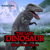 The Last Dinosaur (Prototype Shown) View 1
