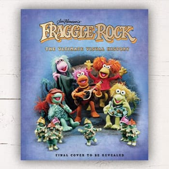 Fraggle Rock: The Ultimate Visual History