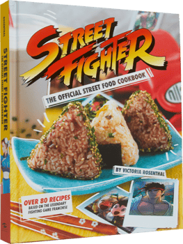 Street Fighter: The Official Street Food Cookbook