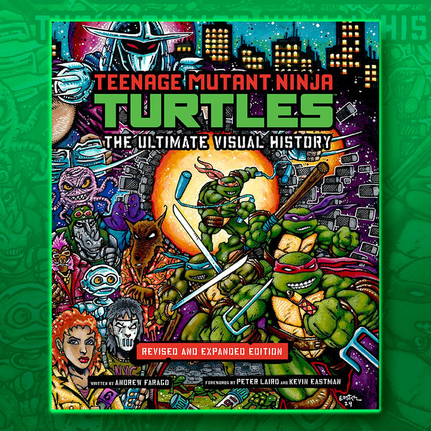 Teenage Mutant Ninja Turtles: The Ultimate Visual History Book by