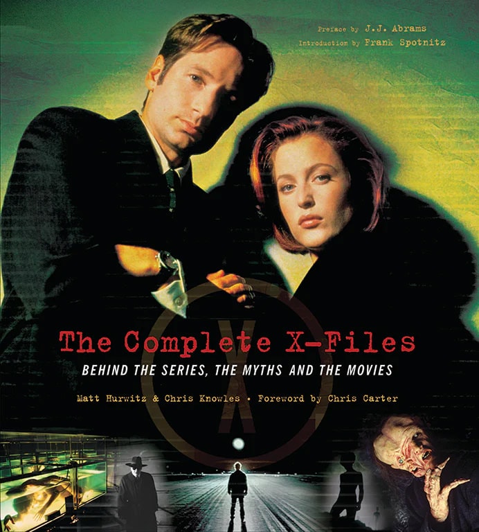 The Complete X-Files Book - Behind the Series, the Myths, and the The Complete X-Files Book - Behind the Series, the Myths, and the