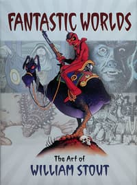 Insight Editions Fantastic Worlds The Art of William Stout Proprietary Edition Book