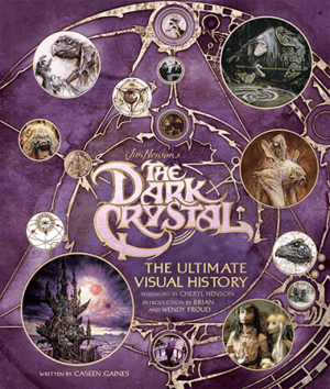 The Dark Crystal: The Ultimate Visual History The Dark Crystal Book Image