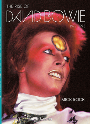 Mick Rock. The Rise of David Bowie, 1972-1973 David Bowie Book Image