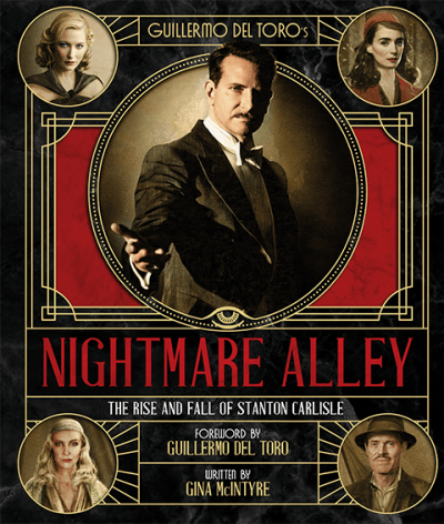 Guillermo del Toro's Nightmare Alley: The Rise and Fall of Stanton Carlisle Book