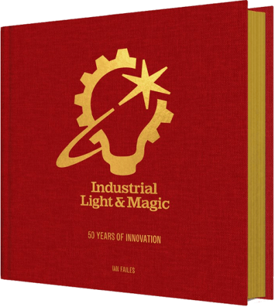 Industrial Light & Magic: 50 Years of Innovation Industrial Light & Magic Book Image