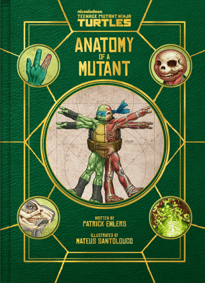 Teenage Mutant Ninja Turtles: Anatomy of a Mutant Teenage Mutant Ninja Turtles Book Image
