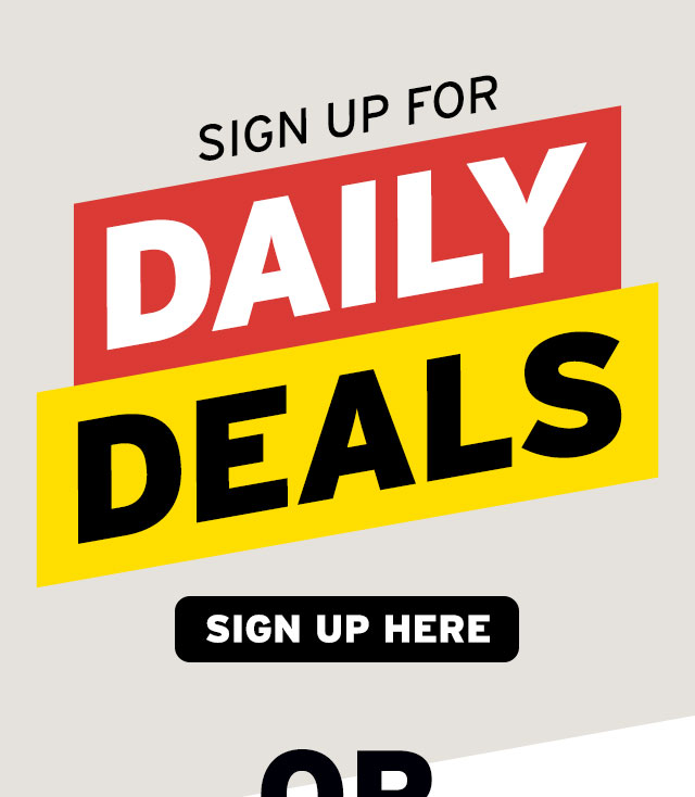 Sign-up for Daily Deal alerts! Get your deals starting August 1st sssssssss 