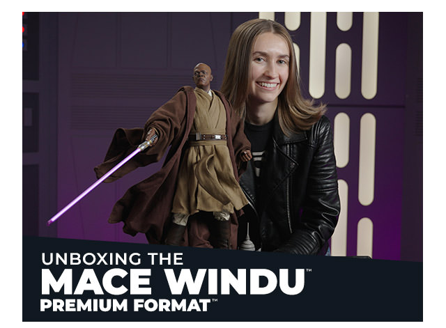 Unboxing the Mace Windu™ Premium Format™