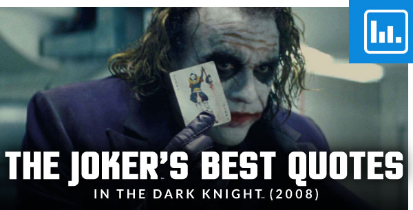 The Joker’s Best Quotes in The Dark Knight (2008)