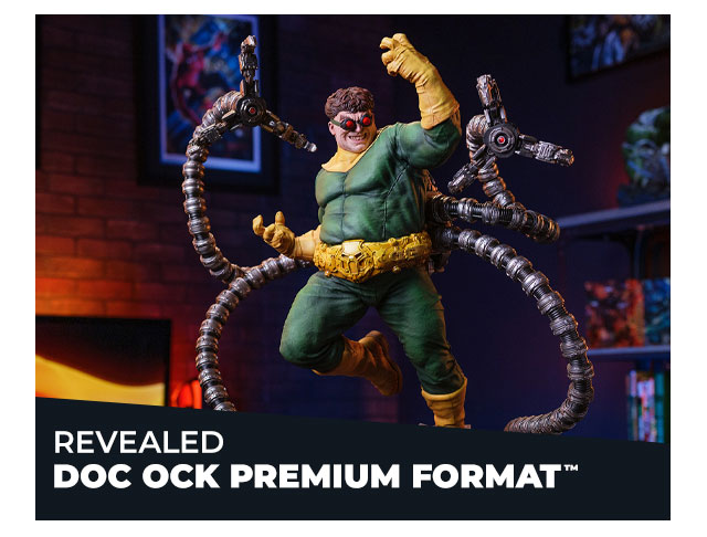 Revealed: Doc Ock Premium Format™