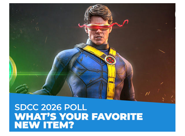SDCC 2026 Poll: What’s Your Favorite New Item?