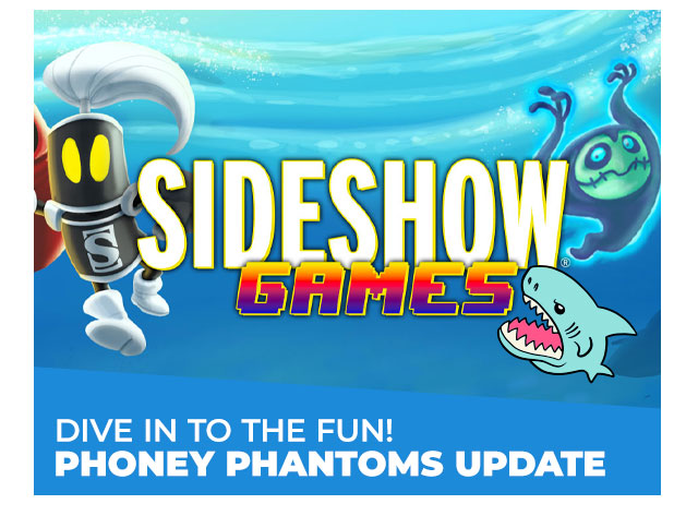Dive in to the Fun! Phoney Phantoms Update