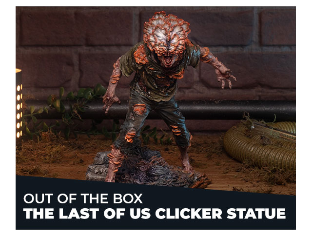 Out of the Box: The Last of Us Clicker Statue