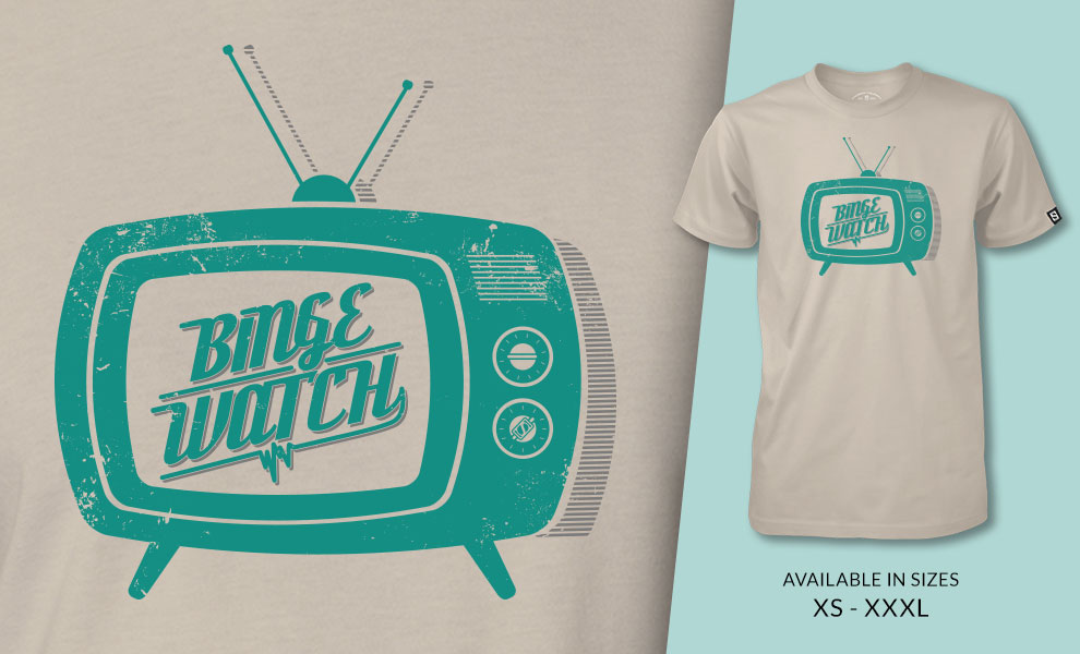 Gallery Feature Image of Binge Watch T-Shirt Apparel - Click to open image gallery