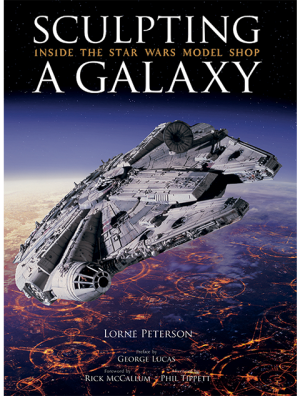 Sculpting a Galaxy: Inside the Star Wars Model Shop Book