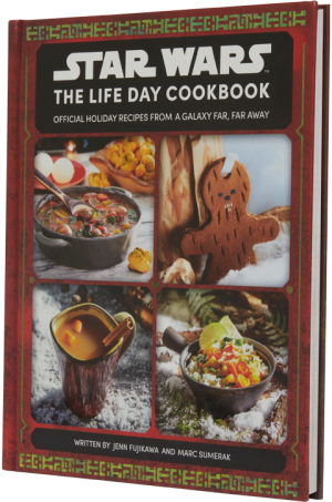 Star Wars: The Life Day Cookbook: Official Holiday Recipes From a Galaxy Far, Far Away Hardcover Book