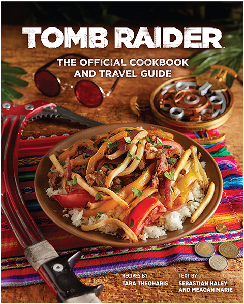 Insight Editions Tomb Raider: The Official Cookbook and Travel Guide Book