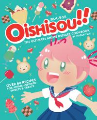 Gallery Image of Oishisou!! The Ultimate Anime Dessert Cookbook Book